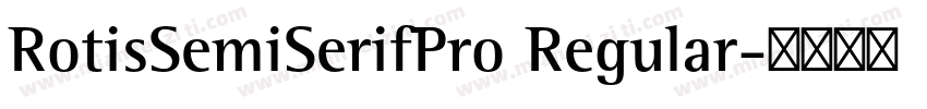 RotisSemiSerifPro Regular字体转换